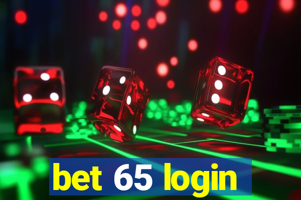 bet 65 login